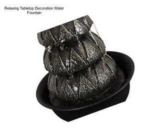 Relaxing Tabletop Decoration Water Fountain