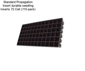 Standard Propagation Insert durable seedling Inserts 72 Cell (110 pack)