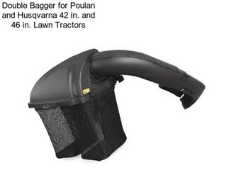 Double Bagger for Poulan and Husqvarna 42 in. and 46 in. Lawn Tractors