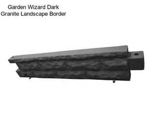 Garden Wizard Dark Granite Landscape Border