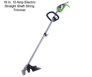 18 in. 10 Amp Electric Straight Shaft String Trimmer