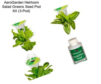 AeroGarden Heirloom Salad Greens Seed Pod Kit (3-Pod)