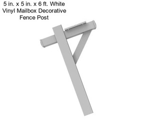 5 in. x 5 in. x 6 ft. White Vinyl Mailbox Decorative Fence Post