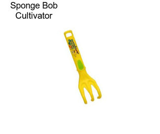 Sponge Bob Cultivator