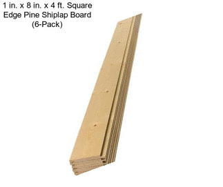 1 in. x 8 in. x 4 ft. Square Edge Pine Shiplap Board (6-Pack)