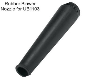 Rubber Blower Nozzle for UB1103