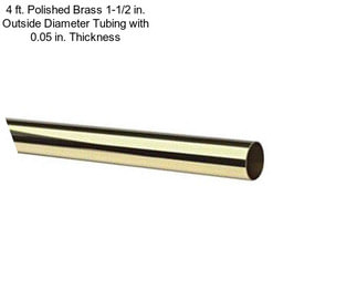 4 ft. Polished Brass 1-1/2 in. Outside Diameter Tubing with 0.05 in. Thickness