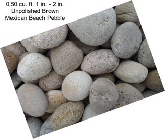 0.50 cu. ft. 1 in. - 2 in. Unpolished Brown Mexican Beach Pebble