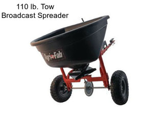 110 lb. Tow Broadcast Spreader