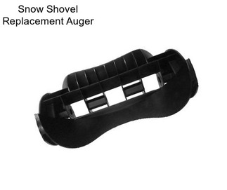 Snow Shovel Replacement Auger