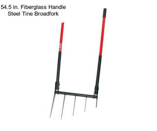 54.5 in. Fiberglass Handle Steel Tine Broadfork