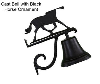 Cast Bell with Black Horse Ornament