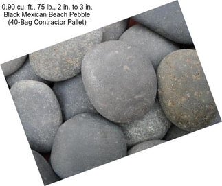 0.90 cu. ft., 75 lb., 2 in. to 3 in. Black Mexican Beach Pebble (40-Bag Contractor Pallet)