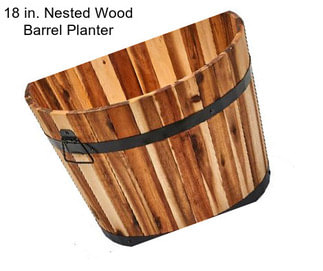 18 in. Nested Wood Barrel Planter