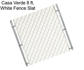 Casa Verde 8 ft. White Fence Slat