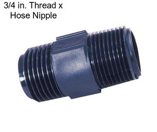 3/4 in. Thread x Hose Nipple