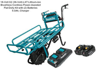 18-Volt X2 (36-Volt) LXT Lithium-Ion Brushless Cordless Power-Assisted Flat Dolly Kit with (2) Batteries 5.0Ah, Charger