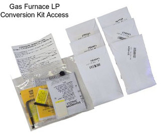 Gas Furnace LP Conversion Kit Access