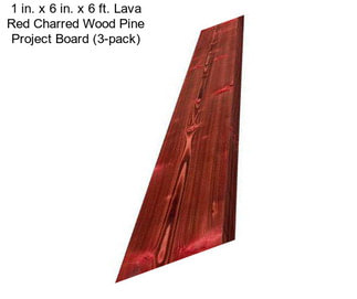 1 in. x 6 in. x 6 ft. Lava Red Charred Wood Pine Project Board (3-pack)