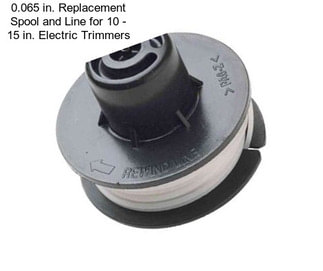 0.065 in. Replacement Spool and Line for 10 - 15 in. Electric Trimmers