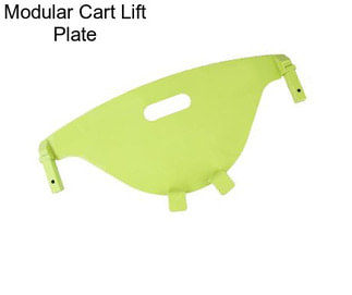 Modular Cart Lift Plate