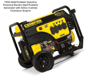 7500-Watt Portable Gasoline Powered Electric Start Portable Generator with 420cc 4-stroke Champion Engine