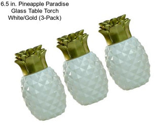 6.5 in. Pineapple Paradise Glass Table Torch White/Gold (3-Pack)