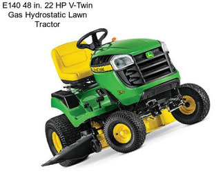 E140 48 in. 22 HP V-Twin Gas Hydrostatic Lawn Tractor