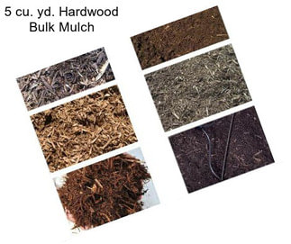 5 cu. yd. Hardwood Bulk Mulch