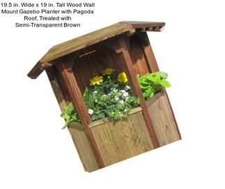 19.5 in. Wide x 19 in. Tall Wood Wall Mount Gazebo Planter with Pagoda Roof, Treated with Semi-Transparent Brown