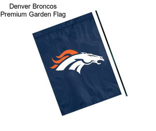 Denver Broncos Premium Garden Flag