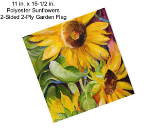 11 in. x 15-1/2 in. Polyester Sunflowers 2-Sided 2-Ply Garden Flag