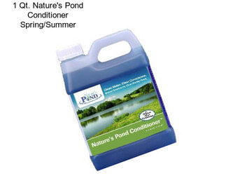 1 Qt. Nature\'s Pond Conditioner Spring/Summer