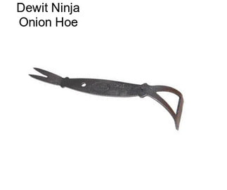 Dewit Ninja Onion Hoe