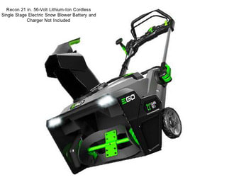 Recon 21 in. 56-Volt Lithium-Ion Cordless Single Stage Electric Snow Blower Battery and Charger Not Included