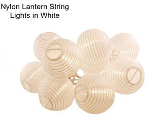 Nylon Lantern String Lights in White