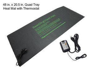 48 in. x 20.5 in. Quad Tray Heat Mat with Thermostat