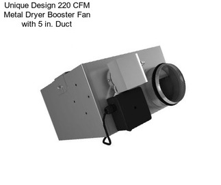 Unique Design 220 CFM Metal Dryer Booster Fan with 5 in. Duct