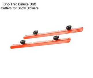 Sno-Thro Deluxe Drift Cutters for Snow Blowers