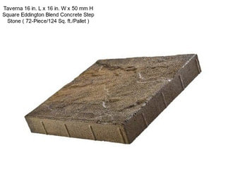 Taverna 16 in. L x 16 in. W x 50 mm H Square Eddington Blend Concrete Step Stone ( 72-Piece/124 Sq. ft./Pallet )