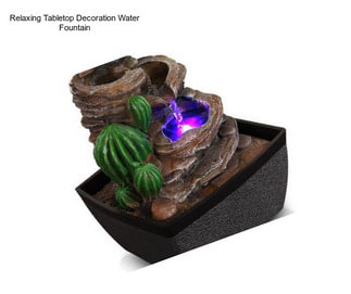 Relaxing Tabletop Decoration Water Fountain