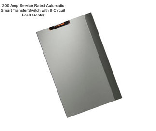 200 Amp Service Rated Automatic Smart Transfer Switch with 8-Circuit Load Center