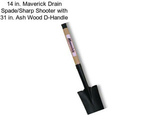 14 in. Maverick Drain Spade/Sharp Shooter with 31 in. Ash Wood D-Handle