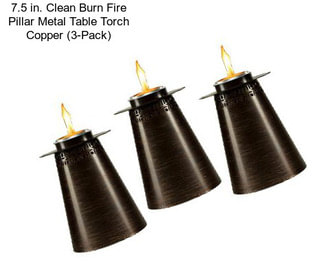 7.5 in. Clean Burn Fire Pillar Metal Table Torch Copper (3-Pack)