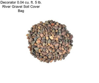 Decorator 0.04 cu. ft. 5 lb. River Gravel Soil Cover Bag