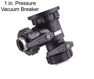 1 in. Pressure Vacuum Breaker