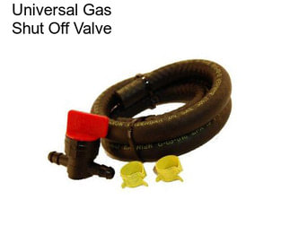 Universal Gas Shut Off Valve