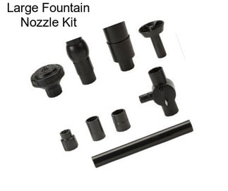 Large Fountain Nozzle Kit