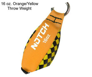 16 oz. Orange/Yellow Throw Weight