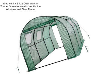 15 ft. x 6 ft. x 6 ft. 2-Door Walk-In Tunnel Greenhouse with Ventilation Windows and Steel Frame